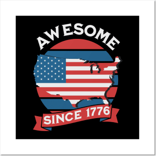 Awesome since 1776 Posters and Art